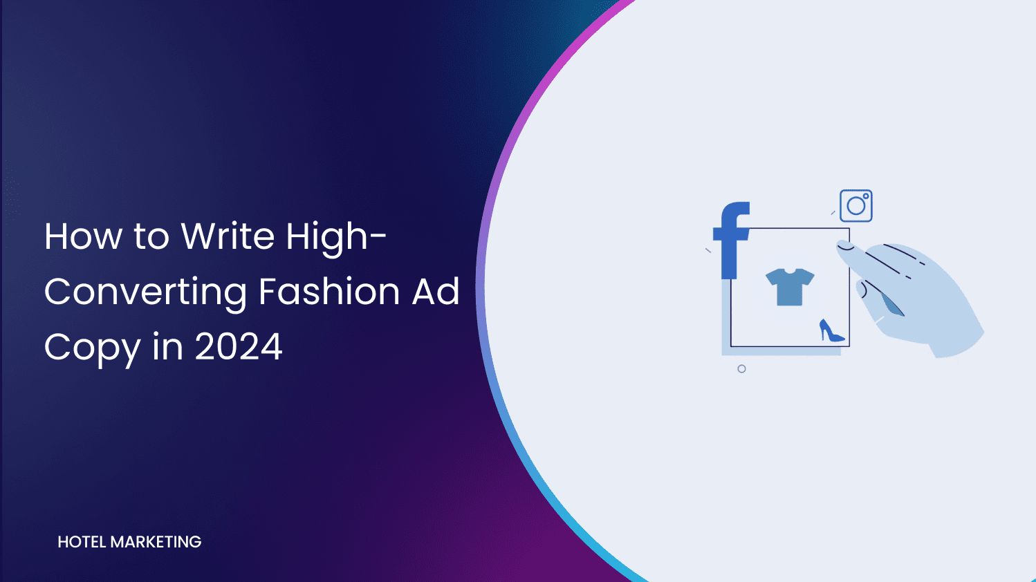 How to Write High-Converting Fashion Ad Copy in 2024