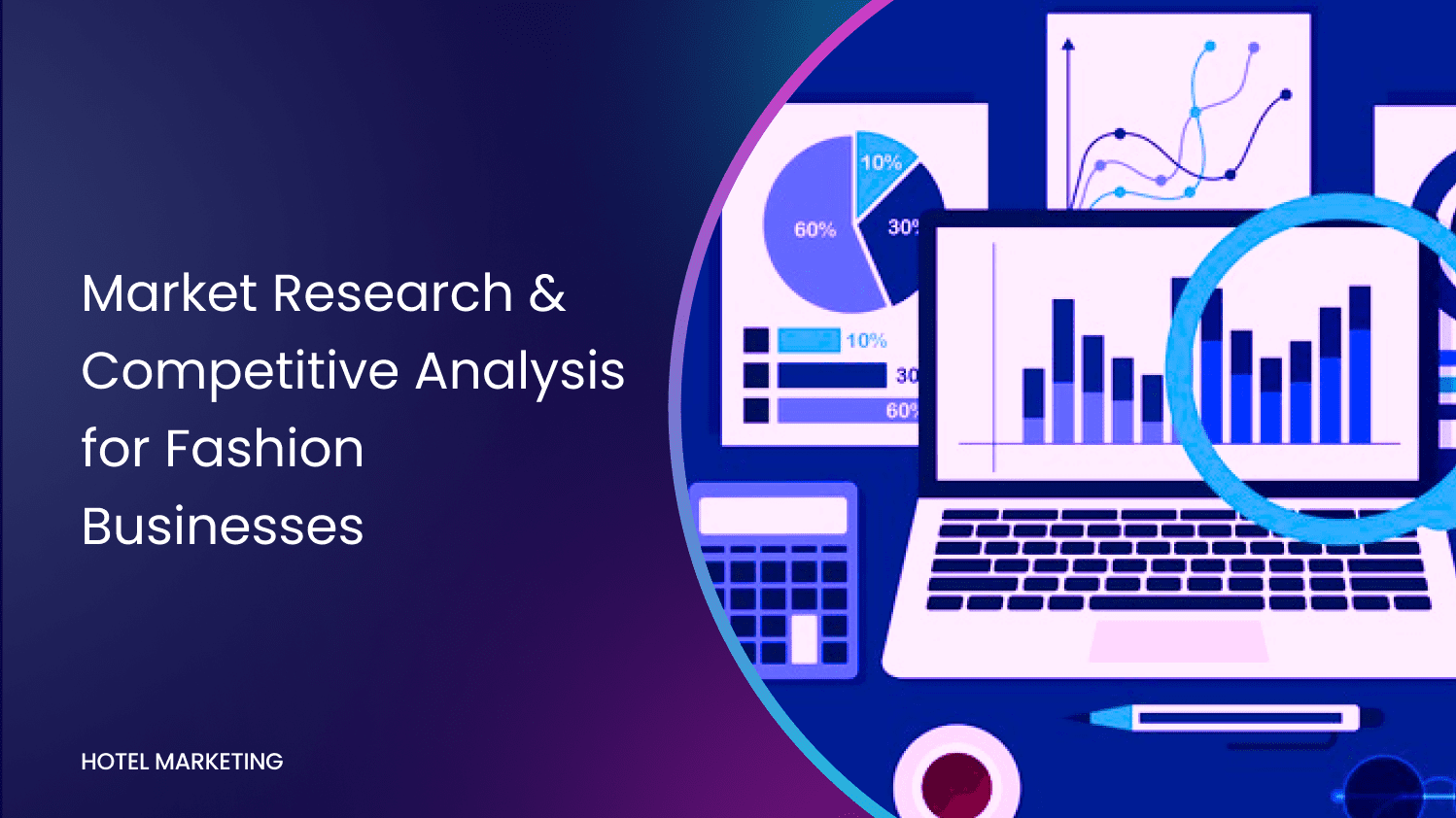 Market Research & Competitive Analysis for Fashion Businesses