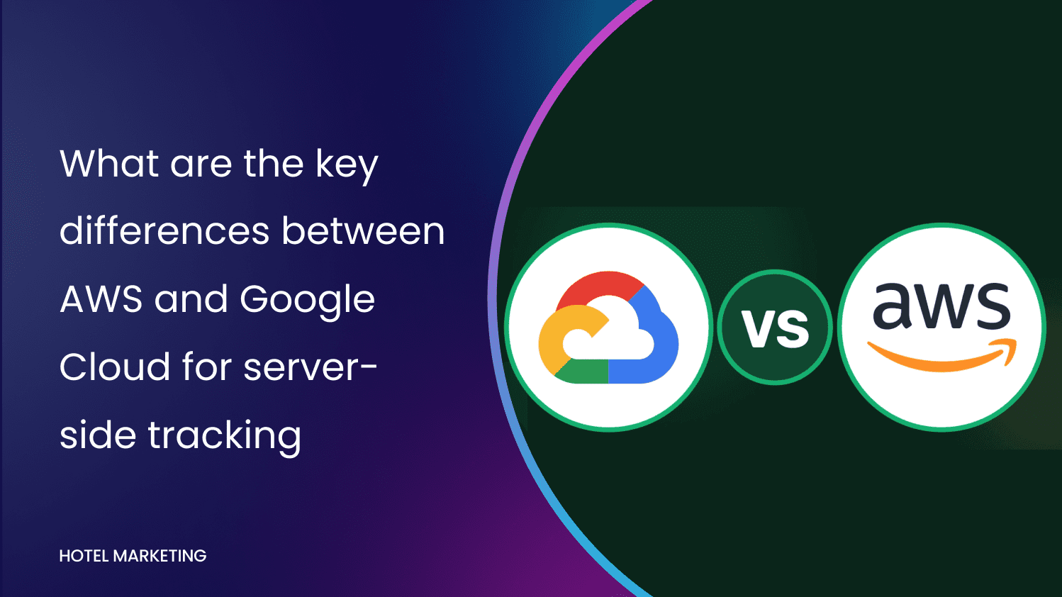 What are the key differences between AWS and Google Cloud for server-side tracking