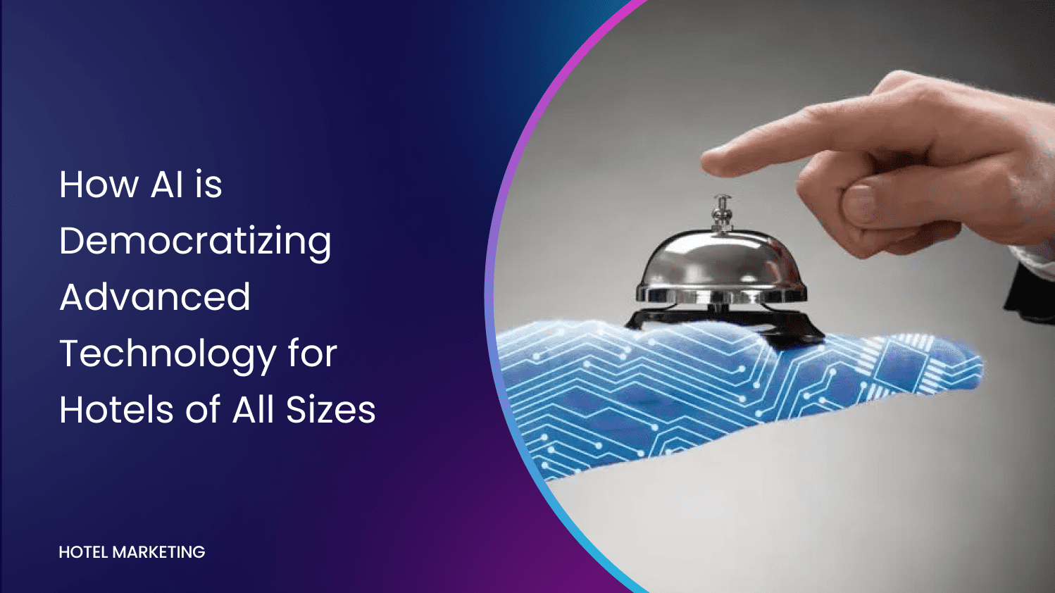 How AI is Democratizing Advanced Technology for Hotels of All Sizes